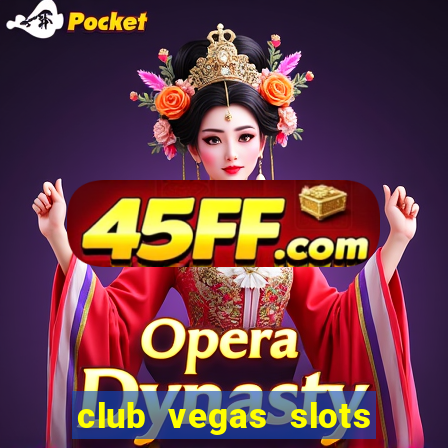 club vegas slots casino games 777